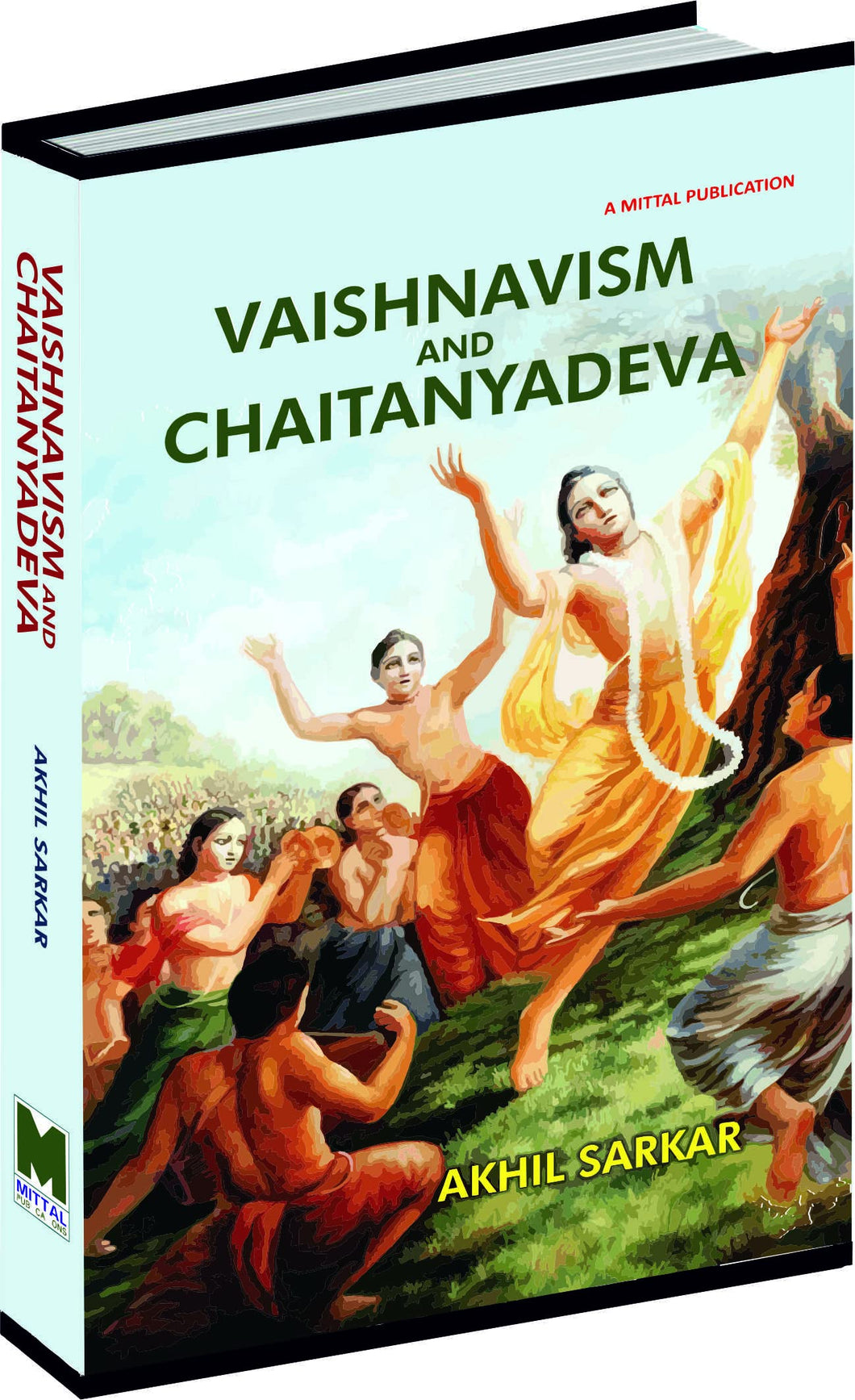 Vaishnavism and Chaitanyadeva: Impact on the Changing Society by Akhil Sarkar